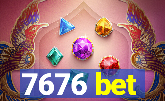 7676 bet